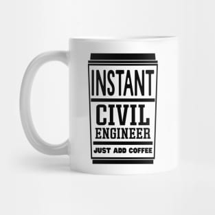 Instant civil engineer, just add coffee Mug